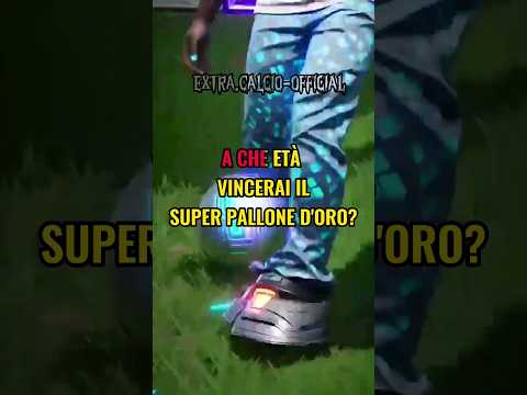 A che età vincerai il super pallone d'oro? #calcio #viral