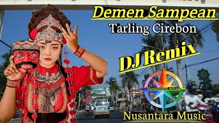 Download lagu Tarling Cirebon ' Demen Sampean ' // DJ Remix @NusantaraMusic mp3