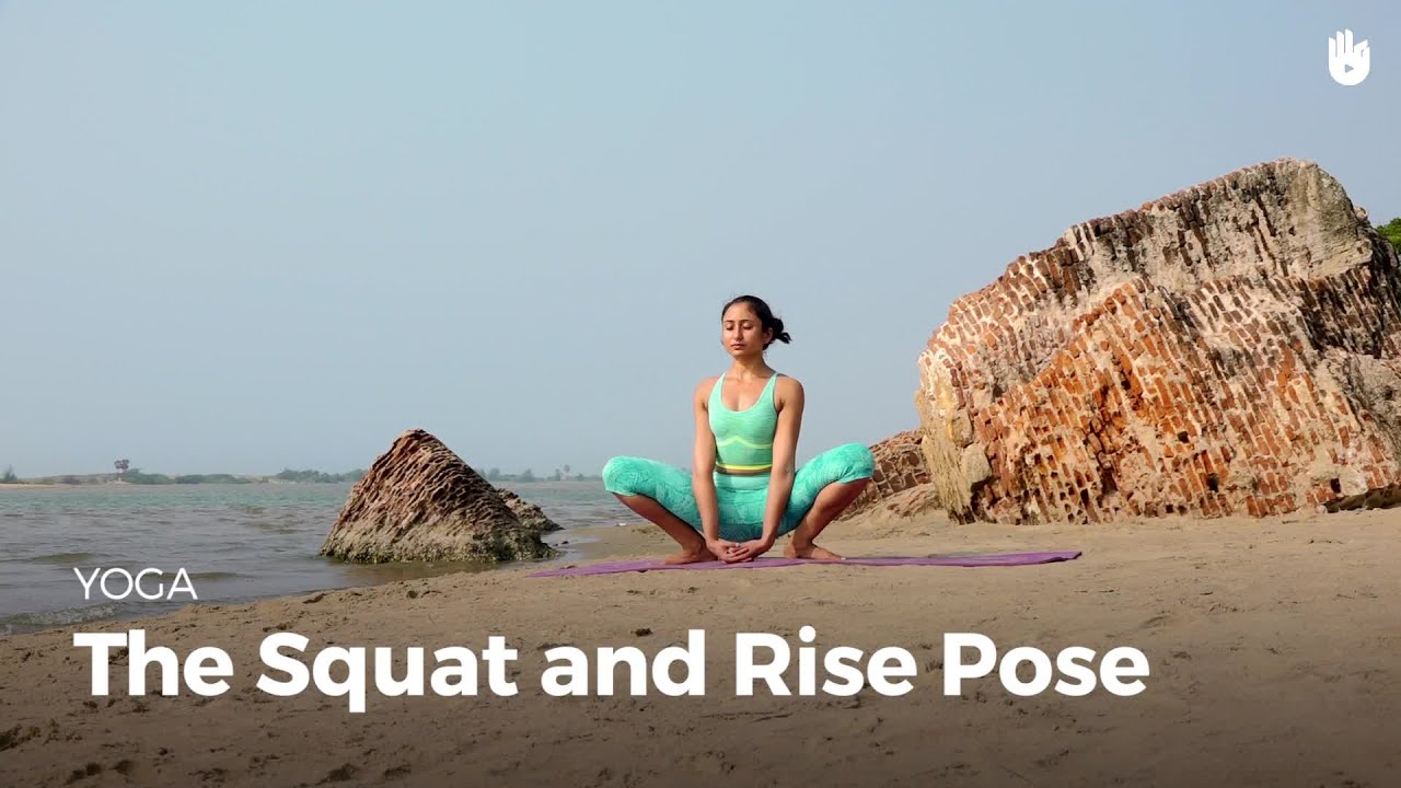 Learn the Squat and Rise Pose - Utthanasana | Yoga - YouTube