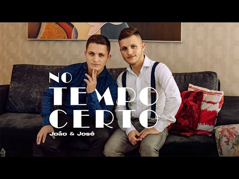 João & José - No Tempo Certo (Clipe Oficial)
