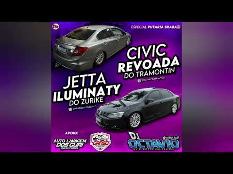 CIVIC REVOADA & JETTA ILUMINATY - DJ OCTAVIO RS