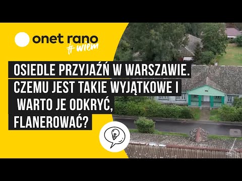 Osiedle Przyjaźń w Warszawie. Czemu jest takie wyjątkowe i warto je odkryć, flanerować?