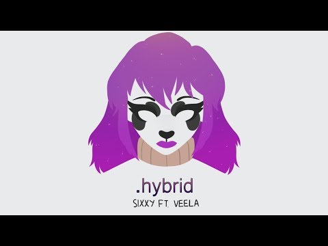 Sixxy - .hybrid (feat. Veela)
