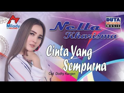 Nella Kharisma - Cinta Yang Sempurna | Dangdut [OFFICIAL]
