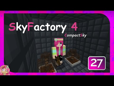 Sky Factory 4: Compact Sky (Minecraft Modpack) | Ep27 | "Insufficient Data"