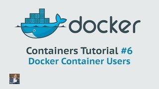Docker Container Tutorial #6 Docker Container Users