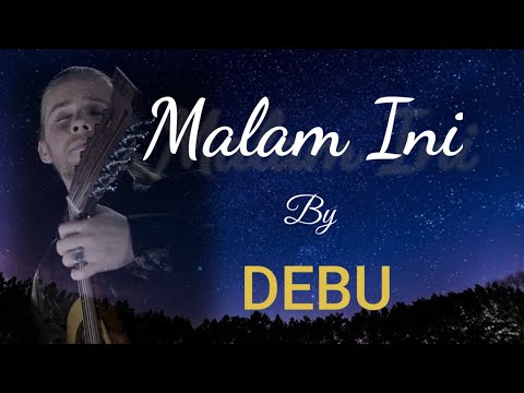 Malam Ini with lyrics by DEBU