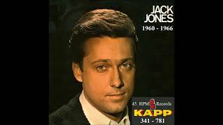 Jack Jones - Kapp 45 RPM Records - 1960 - 1966