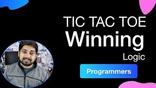 Tic Tac Toe winning logic for programmers