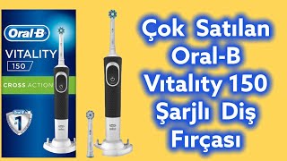ORAL-B VİTALİTY 150 ŞARJLI DİŞ FIRÇASI KUTU AÇILIMI VE KULLANIMI