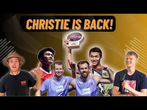 Is Jonatan Christie underestimated? Astrup/Skaarup’s sudden dominance! - TBE Ep. 54