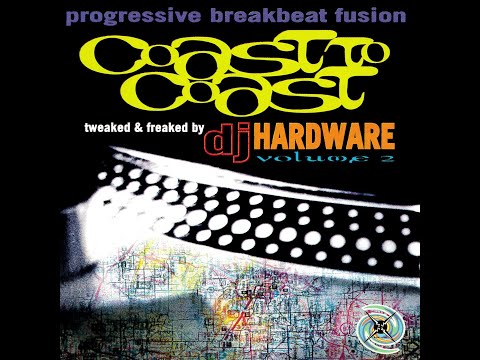 DJ Hardware ‎– Coast To Coast Vol 2 (Progressive Breakbeat Fusion) [FULL MIX]