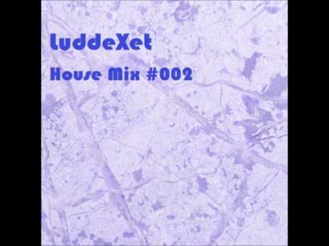 LuddeXet - House Mix #002