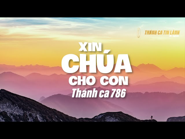 TC 786 - XIN CHÚA CHO CON | KARAOKE - THÁNH CA TIN LÀNH