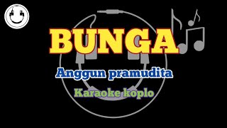 Download lagu Bunga - Anggun pramudita ( Karaoke ) |Smile mp3 Download lagu Bunga - Anggun pramudita ( Karaoke ) |Smile mp3