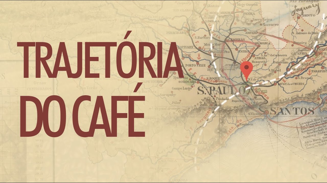 08. A trajetória do café até São Paulo