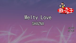 Download lagu 【カラオケ】Melty Love/SHAZNA mp3