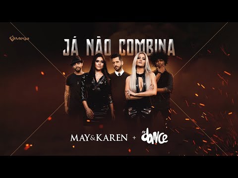 May e Karen - Já Não Combina feat. FitDance (Clipe Oficial)