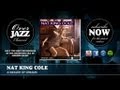 Nat King Cole - A Weaver Of Dreams (1951)