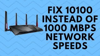 Fix 10/100 instead of 1000 Mbps Network Speeds