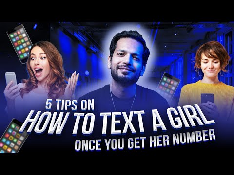 Top 5 Tips on How to Text A Girl Once You Get Her Number