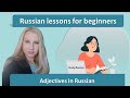 Learn the forms of Russina adjectives