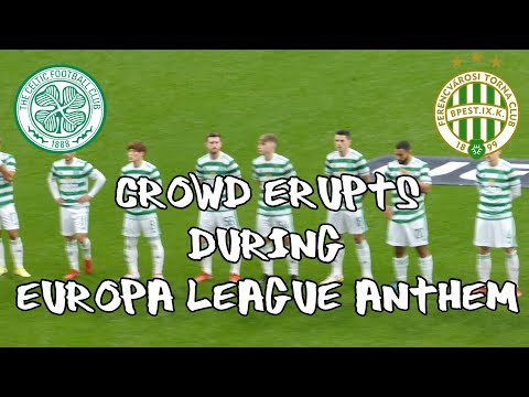 Celtic 2 - Ferencváros 0 - Crowd Erupts During Europa League Anthem + Huddle - 19 October 2021
