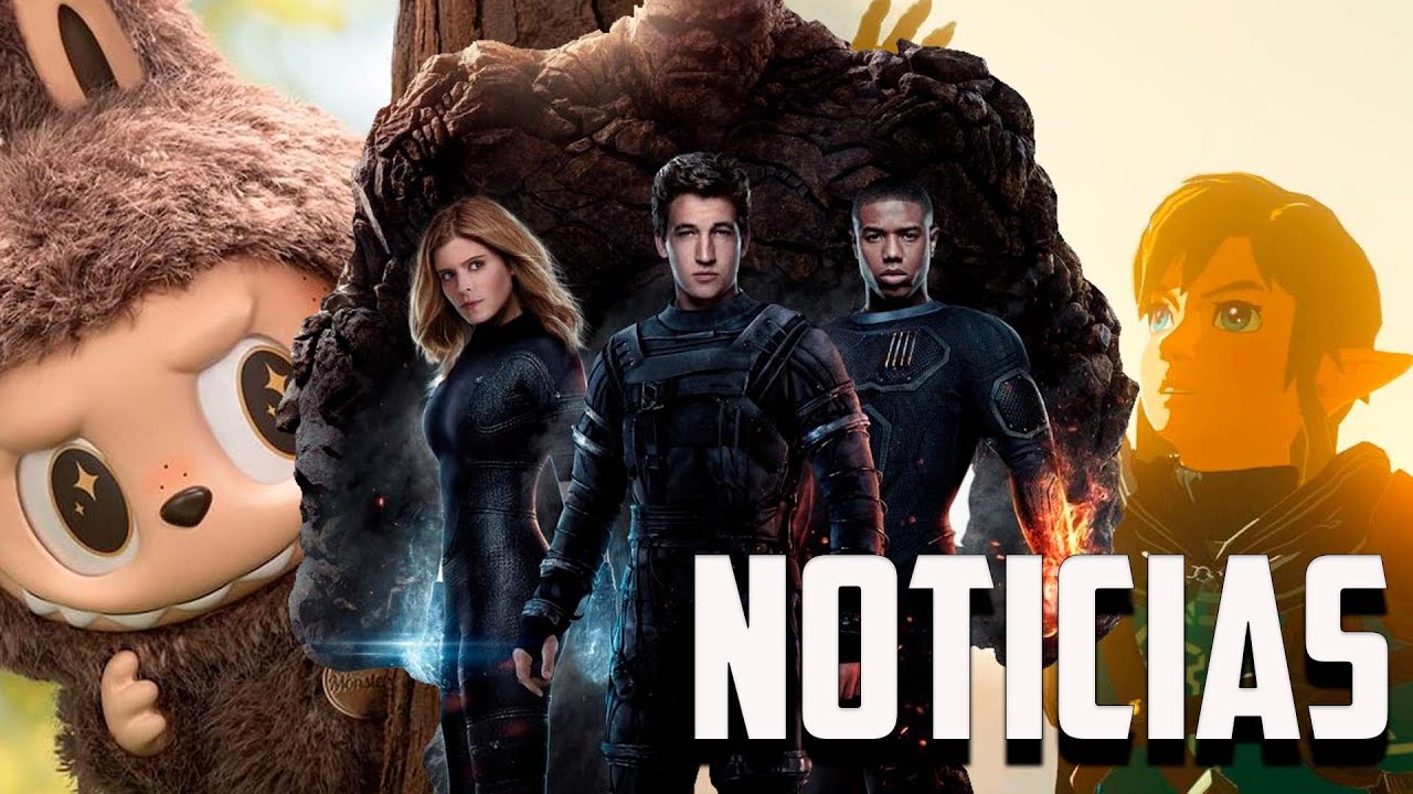 Una persona arruinó Fantastic Four ¡Filtrados! Zelda y Link, Labubu será película