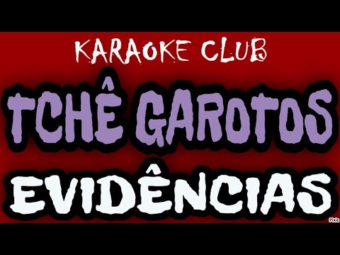 Evidências - Tchê Garotos