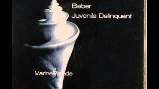 Juvenile Delinquent: Kevin Beber. The Best Version