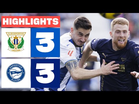 CD LEGANÉS 3 - 3 DEPORTIVO ALAVÉS I HIGHLIGHTS LALIGA EA SPORTS