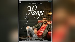 Hanju - (Official Video) - Khuda Baksh - Mirza - Mr. Veer Grooves - Latest Punjabi Song 2018