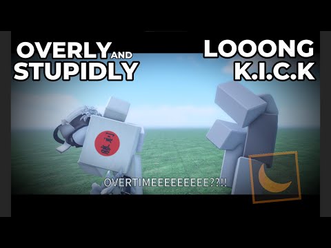 overly and stupidly long K I C K (roblox animation)