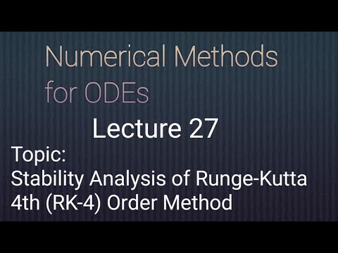 Stability Analysis  of RK-4 Method|| Lecture 27
