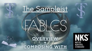 Video thumbnail for The Sampleist - Fables by Native Instruments/Evolution Series - Overview - Composing With by The Sampleist