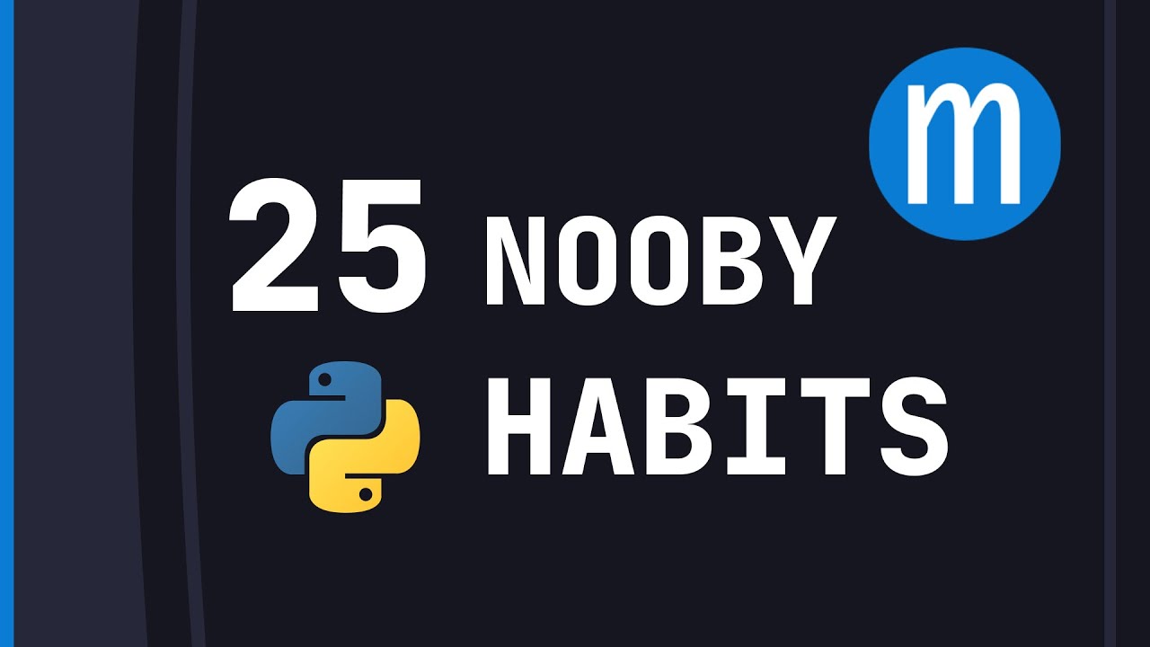 25 nooby Python habits you need to ditch