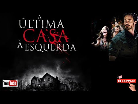 🏚️ A ÚLTIMA CASA À ESQUERDA – UM TERROR REALISTA E CHOCANTE! 😱