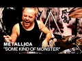 Metallica - Some Kind Of Monster (Video) 