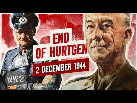 Week 275 - Was Hürtgen Forest Worth it? - WW2 - December 2, 1944