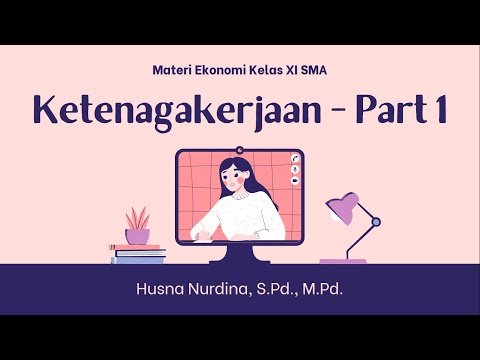 Ketenagakerjaan Part 1 - Konsep Ketenagakerjaan, Menghitung TPAK, Jenis Tenaga Kerja