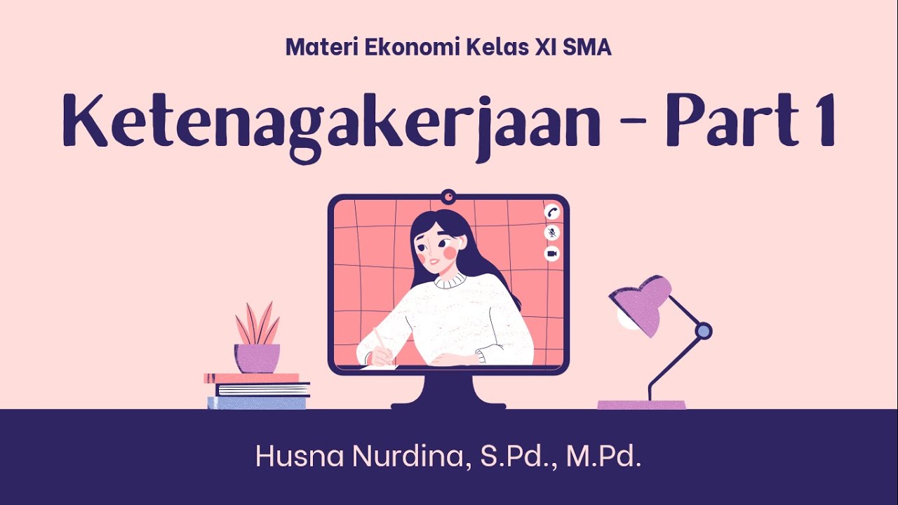 Ketenagakerjaan Part 1 - Konsep Ketenagakerjaan, Menghitung TPAK, Jenis Tenaga Kerja
