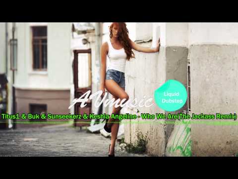 Titus1 & Buk & Sunseekerz & Keshia Angeline - Who We Are (The Jackass Remix)