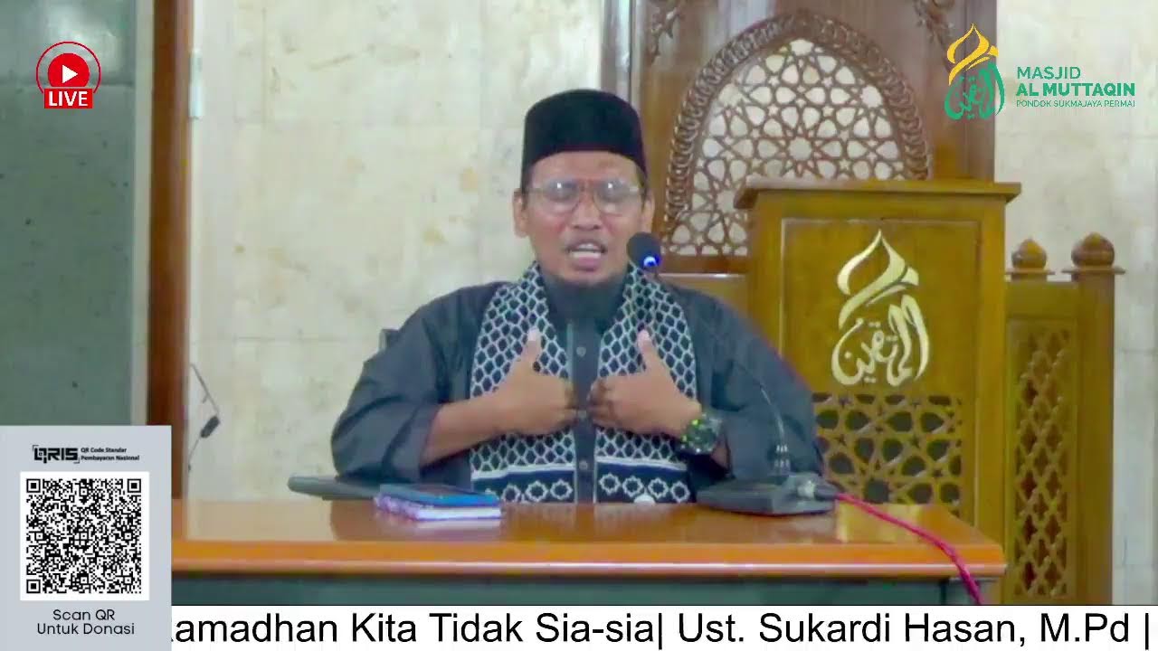Agar Ramadhan Kita Tidak Sia-Sia | Ust. Sukardi Hasan M.Pd