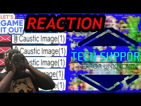 TOTALLY NOT A VIRUS! TECH SUPPORT ERROR UNKNOWN LETS GAME IT OUT REACTION