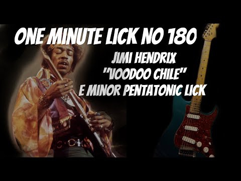 One Minute Lick No 180 - Jimi Hendrix "Voodoo Chile" E Minor Pentatonic Lick