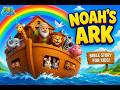 Kids World Noah S Ark For Kids Bible Story Cartoon