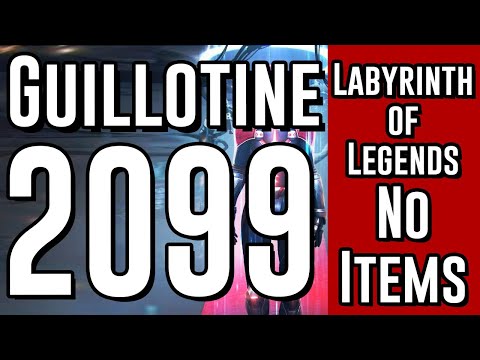 Guillotine 2099 Labyrinth of Legends No Revives or Potions Run
