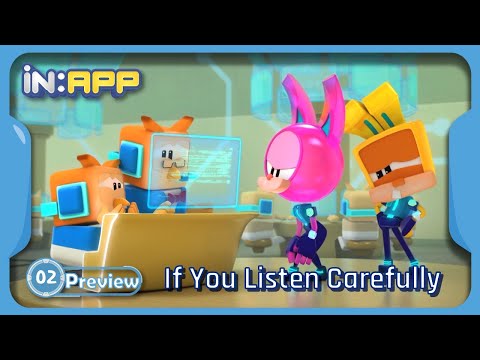 Ep. 02 Introduction [If You Listen Carefully] | iN:APP