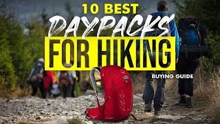 BEST DAYPACKS FOR HIKING: 10 Daypacks For Hiking (2023 Buying Guide)