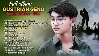 Download lagu Gustrian Geno Full Album Terbaik 2023 - Rela Menanggung Luka mp3
